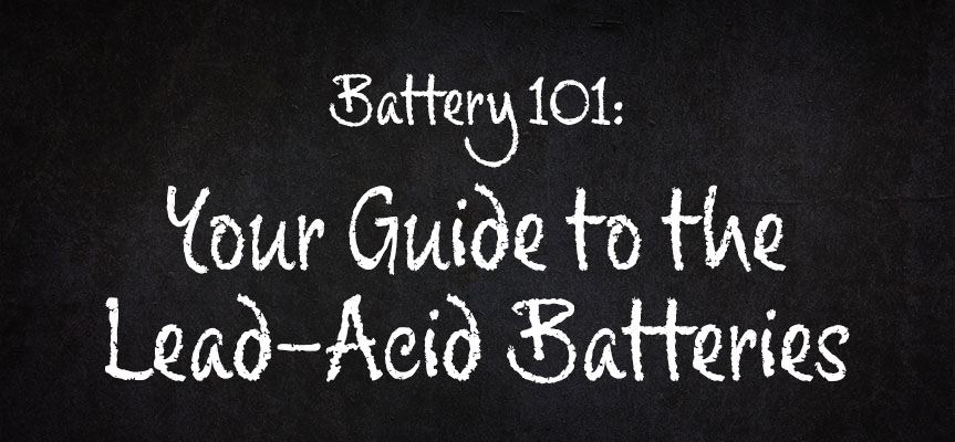 Image for Battery 101: Your Guide to Lead-Acid Batteries