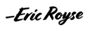 Signature, Eric Royse